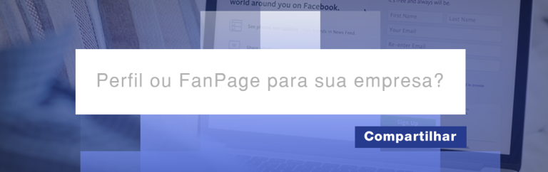 [eBook] Perfil ou FanPage? Saiba qual estratégia escolher para divulgar o seu negócio no Facebook